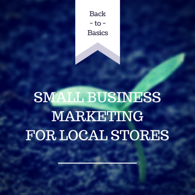 SMALL BUSINESSMARKETINGFOR LOCAL STORES